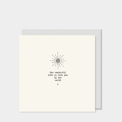 Card How Wonderful Life Is with Thoughtful Message Keepsake